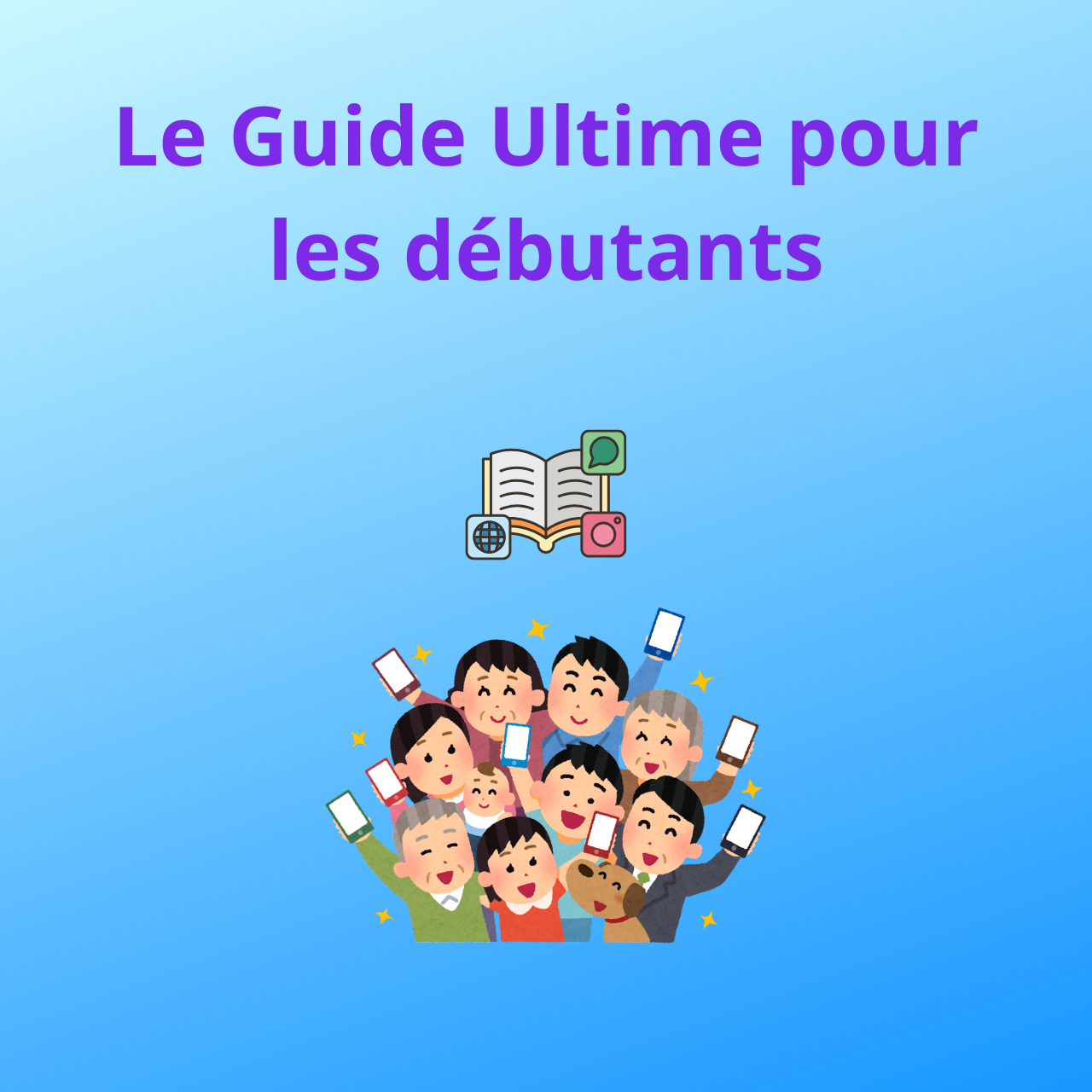 Maîtriser facilement votre Smartphone Android : ce Blog est le Guide Ultime pour Débutants
